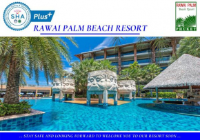 Гостиница Rawai Palm Beach Resort - SHA Extra Plus  Раваи